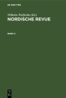 Nordische Revue. Band 2 By Wilhelm Wolfsohn (Editor) Cover Image