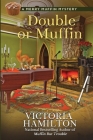 Double or Muffin (Merry Muffin Mystery #7) By Victoria Hamilton Cover Image