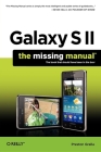 Galaxy S II: The Missing Manual (Missing Manuals) By Preston Gralla Cover Image