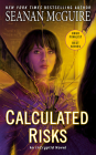 Calculated Risks (InCryptid #10) By Seanan McGuire Cover Image