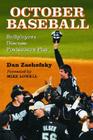 October Baseball: Ballplayers Discuss Postseason Play By Dan Zachofsky Cover Image