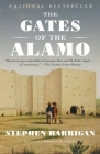 The Gates of the Alamo By Stephen Harrigan Cover Image
