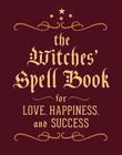 The Witches' Spell Book: For Love, Happiness, and Success (RP Minis) By Cerridwen Greenleaf Cover Image