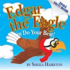 Edgar the Eagle in Do Your Best! By Sheila Hairston, J. Cecil Anderson (Illustrator), J. Cecil Anderson (Designed by) Cover Image