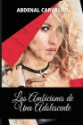 Las Ambiciones de Una Adolescente: Romance de Ficción Cover Image