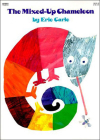 The Mixed-Up Chameleon By Eric Carle Cover Image