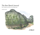 The Kew Sketch Journal: Kew Gardens and the Surrounding Areas By Charles Leon Cover Image