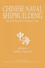 Chinese Naval Shipbuilding: An Ambitious and Uncertain Course (Studies in Chinese Maritime Development) Cover Image