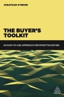 The Buyer's Toolkit: An Easy-To-Use Approach for Effective Buying Cover Image