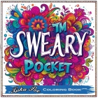 Sweary Coloring Book Pocket: Swear Coloring Book for Adults, Sweary Coloring Books Unleashed in a Portable, Mini, Minimalist Art Experience with Sw By Luka Poe Cover Image