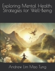 Exploring Mental Health: Strategies for Well-Being Cover Image