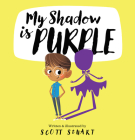 My Shadow Is Purple By Scott Stuart Cover Image