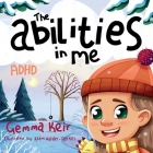 The abilities in me: ADHD By Adam Walker-Parker (Illustrator), Gemma Keir Cover Image