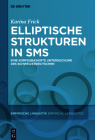 Elliptische Strukturen in SMS (Empirische Linguistik / Empirical Linguistics #7) Cover Image