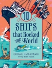 10 Ships That Rocked the World (World of Tens) By Gillian Richardson, Kim Rosen (Illustrator) Cover Image
