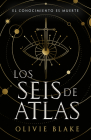 Seis de Atlas, Los By Olivie Blake Cover Image