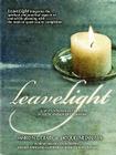 LeaveLight: A Motivational Guide to Holistic End-of-Life Planning, Foreword by Colin Tipping Cover Image