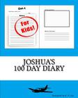 Joshua's 100 Day Diary By K. P. Lee Cover Image