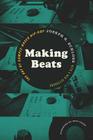 Making Beats: The Art of Sample-Based Hip-Hop Cover Image