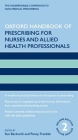Oxford Handbook of Prescribing for Nurses and Allied Health Professionals (Oxford Handbooks in Nursing) By Sue Beckwith, Penny Franklin Cover Image