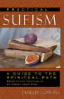 Practical Sufism: A Guide to the Spiritual Path Based on the Teachings of Pir Vilayat Inayat Khan Cover Image