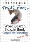 Circle It, Trout Facts, Pocket Size, Word Search, Puzzle Book By Lowry Global Media LLC, Mark Schumacher, Maria Schumacher (Editor) Cover Image