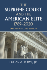 The Supreme Court and the American Elite, 1789-2020 By Lucas A. Powe Cover Image
