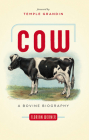 Cow: A Bovine Biography By Florian Werner, Temple Grandin (Foreword by), Doris Ecker (Translator) Cover Image