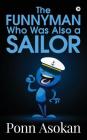 The funnyman who was also a sailor By Ponn Asokan Cover Image