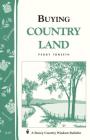 Buying Country Land: Storey Country Wisdom Bulletin A-67 Cover Image