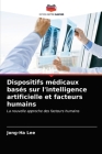 Dispositifs médicaux basés sur l'intelligence artificielle et facteurs humains By Jong-Ha Lee Cover Image