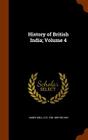 History of British India; Volume 4 Cover Image