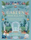 A Garden Miscellany: An Illustrated Guide to the Elements of the Garden By Suzanne Staubach Cover Image