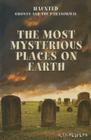The Most Mysterious Places on Earth (Haunted: Ghosts and the Paranormal) Cover Image