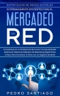 Estrategias de Redes Sociales Extremadamente Eficientes Para el Mercadeo en red: Conviértase en un Profesional de la red / Comercializador Multinivel Cover Image