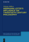 Hermann Lotze's Influence on Twentieth Century Philosophy By Nikolay Milkov Cover Image