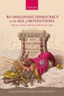Re-Imagining Democracy in the Age of Revolutions: America, France, Britain, Ireland 1750-1850 By Joanna Innes (Editor), Mark Philp (Editor) Cover Image