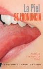 La piel se pronuncia By Miriam Gutiérrez (Foreword by), Eduardo René Casanova Ealo (Editor), Anisley Fernández Díaz Cover Image