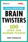 Mensa® AARP® Challenging Brain Twisters: 100 Logic and Number Puzzles (Mensa® Brilliant Brain Workouts) By Fred Coughlin, American Mensa, AARP Cover Image
