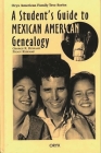 A Student's Guide to Mexican American Genealogy (Oryx American Family Tree) By Unknown Cover Image