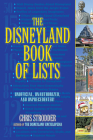 The Disneyland Book of Lists By Chris Strodder Cover Image