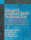 Integrated Behavioral Health in Primary Care: Step-By-Step Guidance for Assessment and Intervention By Christopher L. Hunter, Jeffrey L. Goodie, Mark S. Oordt Cover Image