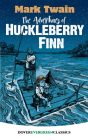 The Adventures of Huckleberry Finn (Dover Children's Evergreen Classics) By Mark Twain Cover Image