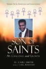 Son of Saints: My Challenge and Growth By D. Carl Smith Cover Image