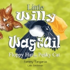 Little Willy Wagtail: Floppy Hat and Pesky Cat By Tammy Tangaroa, Laila Savolainen (Illustrator) Cover Image