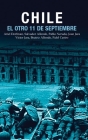 Chile: El Otro 11 de Septiembre: Una Antología Acerca del Golpe de Estado En 1973 (Ocean Sur) Cover Image
