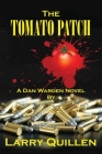 The Tomato Patch By Larry Quillen Cover Image
