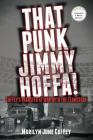 That Punk Jimmy Hoffa: Coffey's Transfer at War with the Teamsters Cover Image