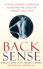 Back Sense: A Revolutionary Approach to Halting the Cycle of Chronic Back Pain By Dr. Ronald D. Siegel, Michael Urdang, Dr. Douglas R. Johnson Cover Image