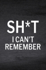 Sh*t I Can't Remember: Password Log Book, Website Password, Email Password, Password Organizer Book By Paperland Cover Image